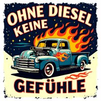 Ohne Diesel keine Gefühle zurück zur Auswahl 👈👉 zum Shop